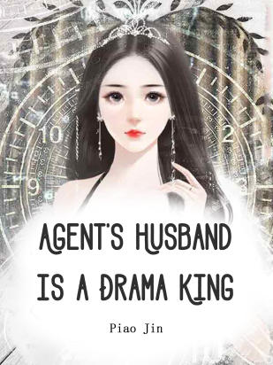 Agent's Husband Is a Drama King